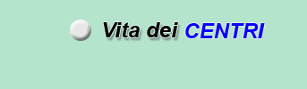 Vita dei centri